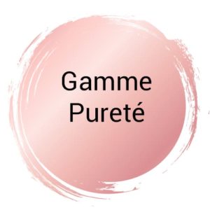 Gamme Pureté